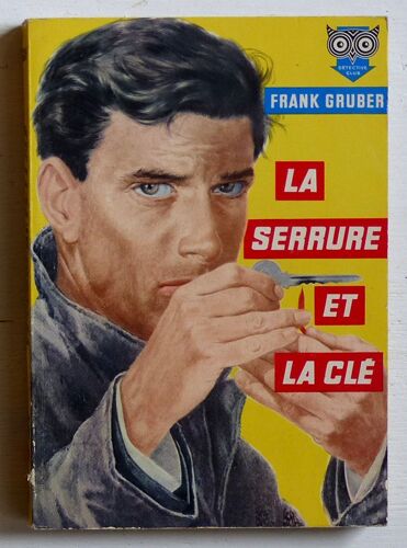 La Serrure Et La Clé (Collection 'la Chouette (Romans Policiers Et D'action Publiés Sous La Direction De Frédéric Ditis)' N°82)