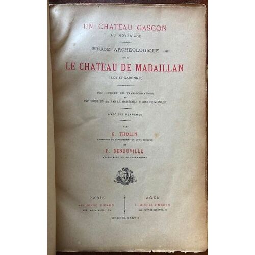 Un Château Gascon Au Moyen-Age. Etude Archéologique Sur Le Château De Madaillan (Lot-Et-Garonne)