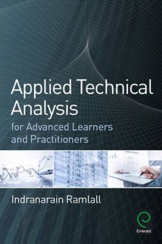 Applied Technical Analysis For Advanced Learners And Practitioners