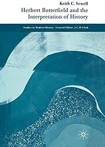 Herbert Butterfield And The Interpretation Of History