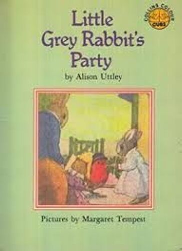 Little Grey Rabbit'S Party By Alison Uttley - Collins Colour Cubs - 1978