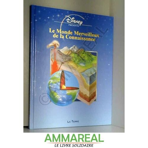 La Terre (Le Monde Merveilleux De La Connaissance.)