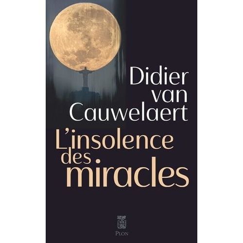 L'insolence Des Miracles