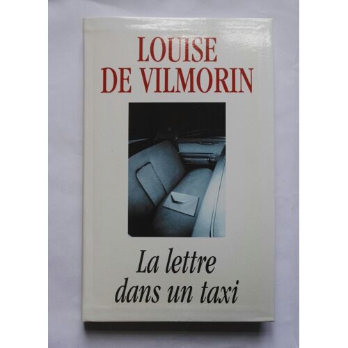 Louise De Vilmorin La Lettre Dans Un Taxi 1999 Le Club (Grands Caractères)