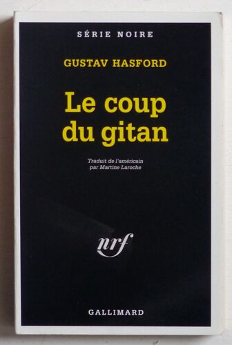 Le Coup Du Gitan (Collection 'Série Noire (Créée Par Marcel Duhamel)' N°2322)