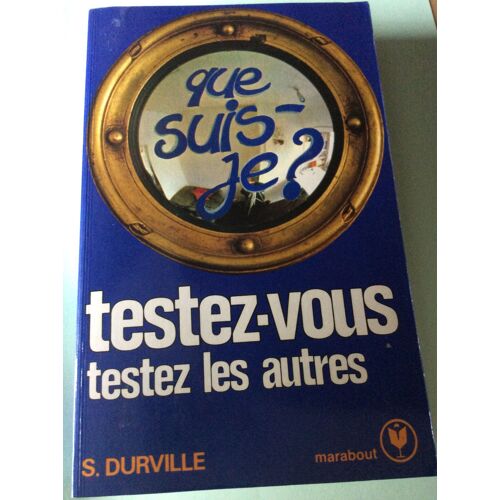 Que Suis-Je? Testez-Vous, Testez Les Autres