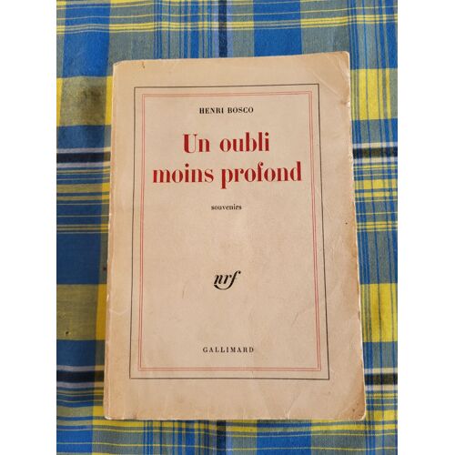 Henri Bosco Un Oubli Moins Profond