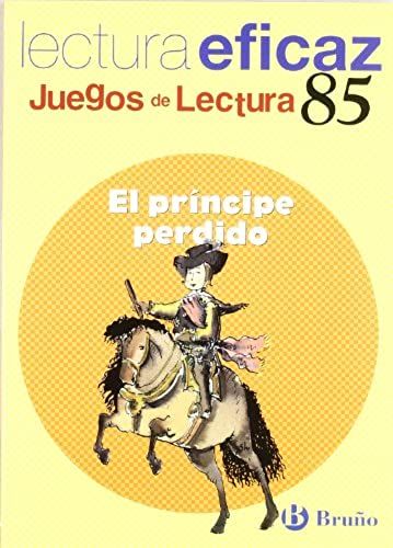 El Príncipe Perdido / The Lost Prince: Lectura Eficaz / Effective Reading (Juegos De Lectura / Reading Games)