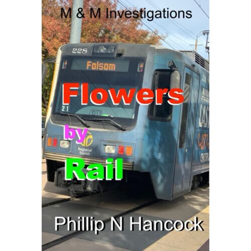 Flowers By Rail (M & M Investigations)