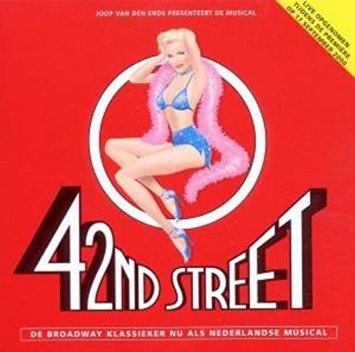 42nd Street - Original Dutch Cast 2000
