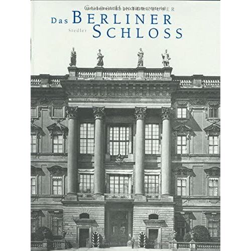 Das Berliner Schloss: Der Umbau Durch Andreas Schlütter
