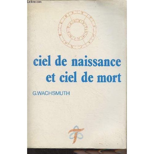 Ciel De Naissance Et Ciel De Mort (Contribution À La Recherche Sur Le Karma)