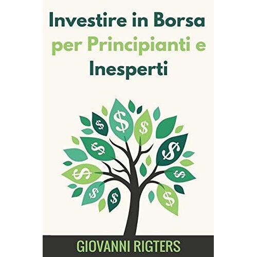 Investire In Borsa Per Principianti E Inesperti