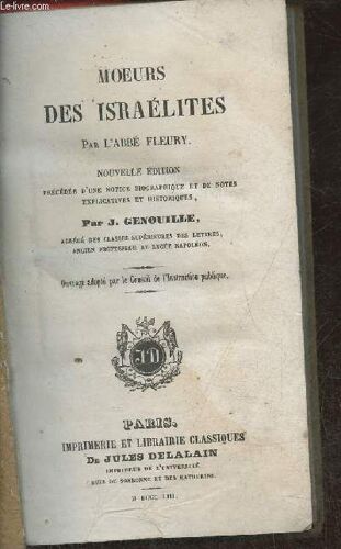 Moeurs Des Israélites Précédé D Une Notice Biographique Et De Notes Explicatives Et Historiques