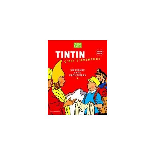 Revue Tintin C'est L'aventure 3 H Un Monde Sans Frontieres