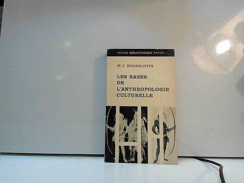 Les Bases De L'anthropologie Culturelle - Payot N°106
