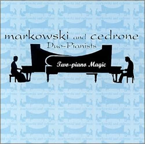 Two-Piano Magic / Markowski And Cedrone, Duo-Pianists