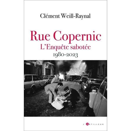 Rue Copernic, L'enquête Sabotée - 1980-2022