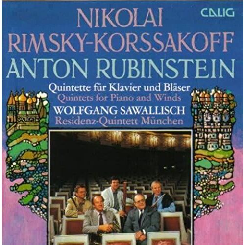 Nicolai Rimsky-Korsakov / Anton Rubinstein Quintets For Piano And Winds In B Flat Major And F Major