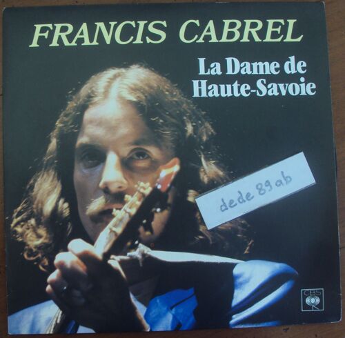 Francis Cabrel . La Dame De Haute-Savoie - Si Tu La Croises Un Jour