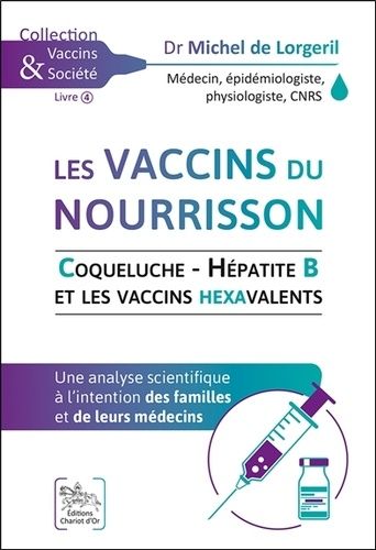 Les Vaccins Du Nourrisson, Coqueluche, Hépatite B Et Les Vaccins Hexavalents - Une Analyse Scientifique À L'intention Des Familles Et De Leurs Médecins