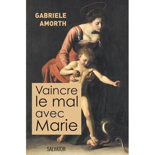 Vaincre Le Mal Avec Marie