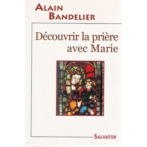 Découvrir La Prière Avec Marie