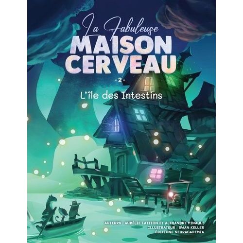 La Fabuleuse Maison Cerveau - Tome 2