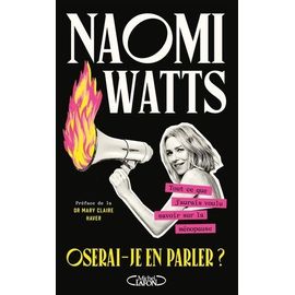 Oserai-Je En Parler ? - Tout Ce Que J'aurais Voulu Savoir Sur La Ménopause