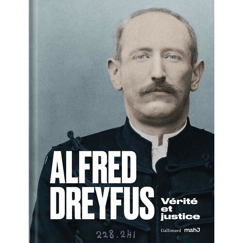 Alfred Dreyfus - Vérité Et Justice