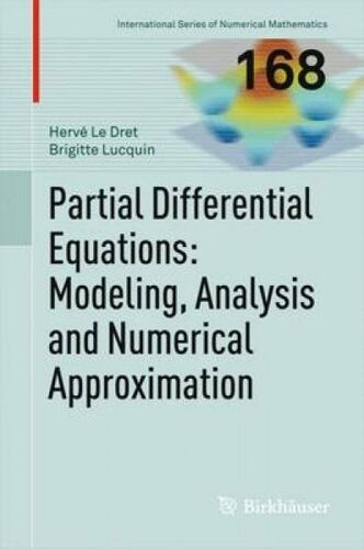 Partial Differential Equations: Modeling, Analysis And Numerical Approximation