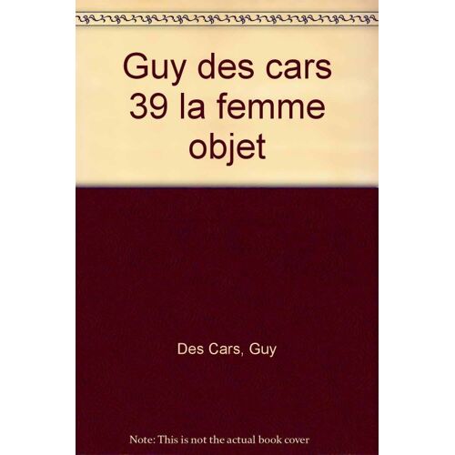 Guy Des Cars 39 La Femme Objet