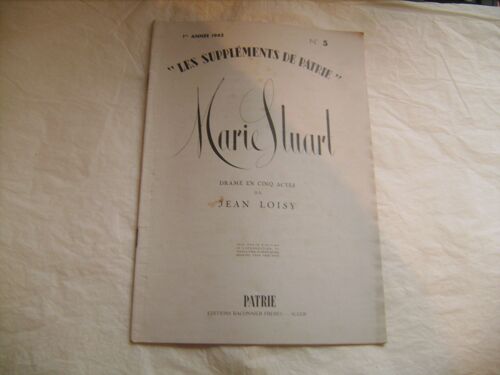 Les Suppléments De Patrie N°5 - 1942 - "Marie Stuart", Drame De Jean Loisy