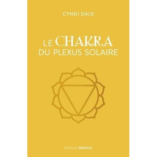 Le Chakra Du Plexus Solaire