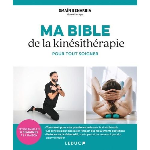 Ma Bible De La Kinésithérapie - Pour Tout Soigner