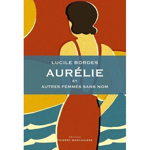 Aurélie Et Autres Femmes Sans Nom
