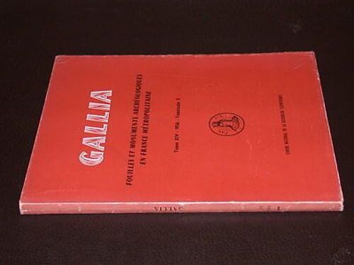 Gallia. Fouilles Et Monuments Archéologiques En France Métropolitaine. Tome Xiv Fascicule 2. 1956