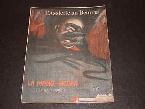 L'Assiette Au Beurre -La Mano-Negra (La Main Noire) / Ill. Camara, Gosé, Grandjouan Et Hradecky