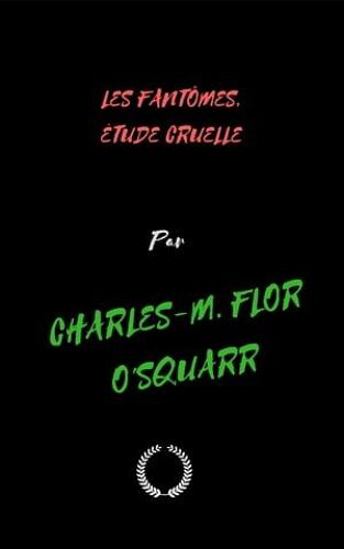 Les Fantômes, Étude Cruelle