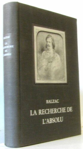 La Recherche De L'Absolu -Suivi De Le Réquisitionnaire -Préface D'André Billy -Classiques De Notre Temps Éditions Alpina 1962