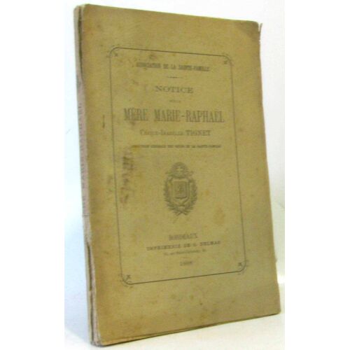 Notice Sur La Mère Marie-Raphaël -Cécile-Isabelle Tignet