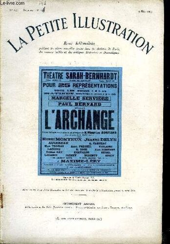La Petite Illustration - Nouvelle Série N° 241 - Théatre N° 141 - L Archange, Drame Héroique En Trois Actes En Vers Par Maurice Rostand, Représentée Pour La Première Fois Le 19 Mars 1925 Au Théatre(...)