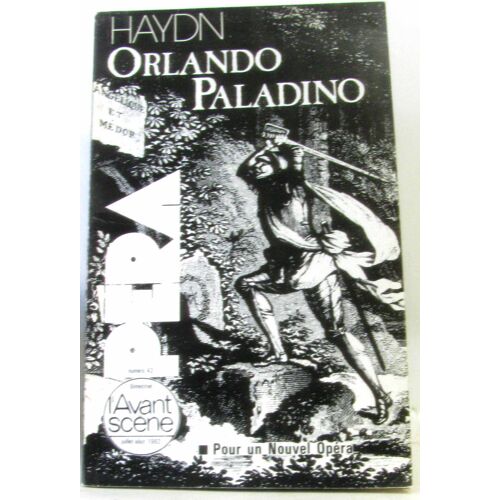 Haydn, Orlando Paladino -L'Avant Scène Opéra N°42 Juillet Août 1982
