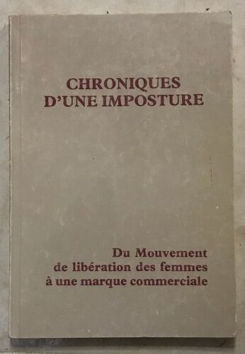 Chroniques D'Une Imposture Du Mouvement De Liberation Des Femmes A Une Marque Commerciale