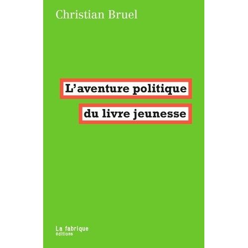 L?Aventure Politique Du Livre Jeunesse
