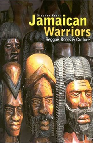 Jamaican Warriors: Reggae, Roots & Culture
