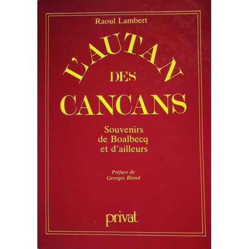 L'autan Des Cancans : Souvenirs De Boalbecq Et D'ailleurs