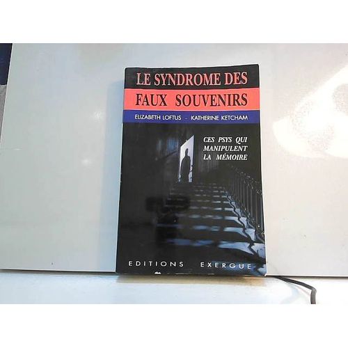 Le Syndrome Des Faux Souvenirs