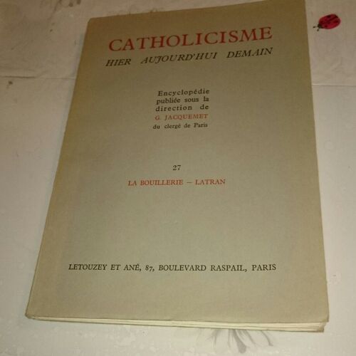 Catholicisme Hier Aujourd'hui Demain Nâ° 27: La Bouillerie - Latran