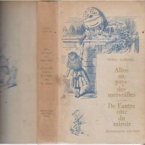 Alice Au Pays Des Merveilles Et Ce Qu'alice Trouva De L'autre Côté Du Miroir, 1961